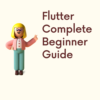 flutter complete beginner guide